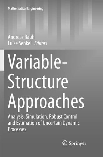 Variable-Structure Approaches Analysis, Simulation, Robust Control and Estimation of Uncertain Dynamic Processes