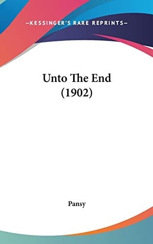Unto The End (1902)
