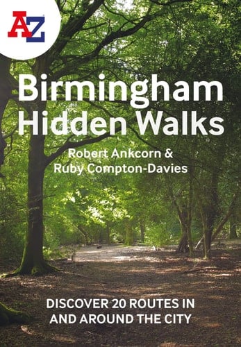 A-Z Birmingham Hidden Walks Discover 20 Routes in and Around the City