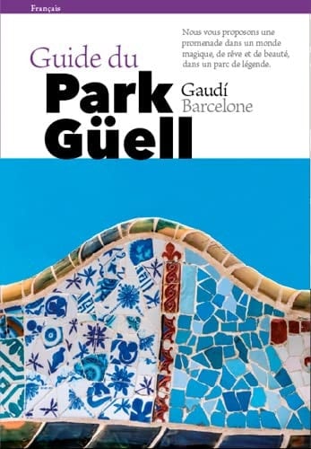Guide du Park Güell Gaudi Barcelone