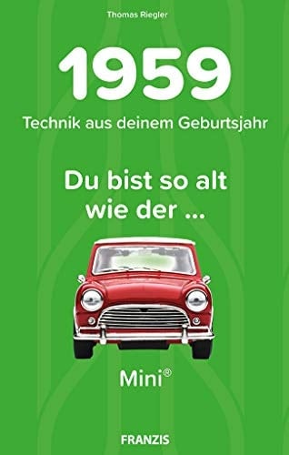 1959 - Technik aus deinem Geburtstagsjahr Du bist so alt wie der ... Mini