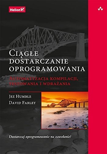 Ciągłe dostarczanie oprogramowania automatyzacja kompilacji, testowania i wdrażania