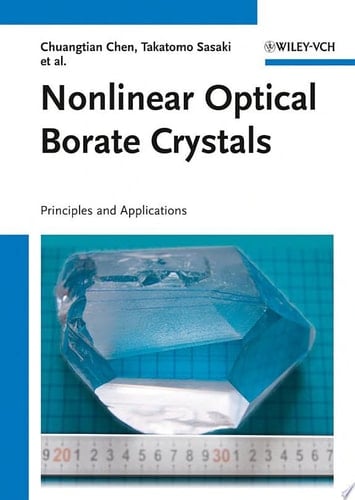 Nonlinear Optical Borate Crystals Principals and Applications