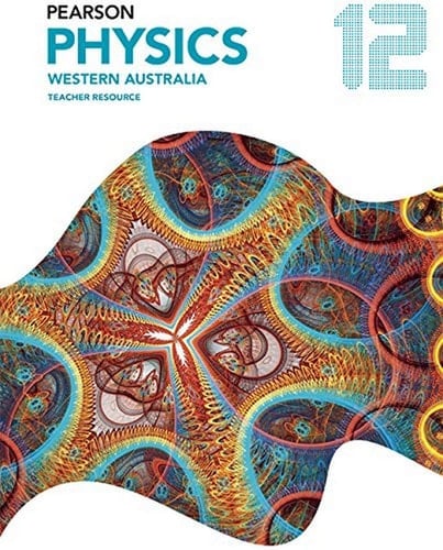 Pearson Physics 12 Western Australia Teacher Resource