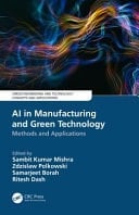AI in Manufacturing and Green Technology Methods and Applications