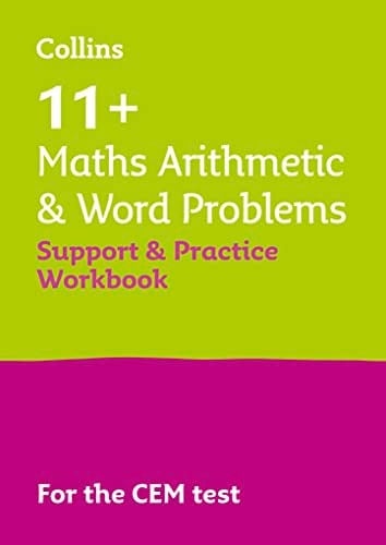 Collins 11+ - 11+ Maths Arithmetic and Word Problems Support and Practice Workbook For the Cem 2021 Tests