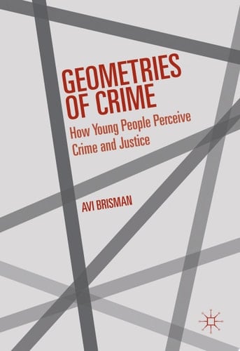 Geometries of Crime How Young People Perceive Crime and Justice