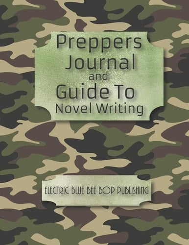 Preppers Journal and Guide to Novel Writing