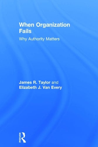 When Organization Fails Why Authority Matters