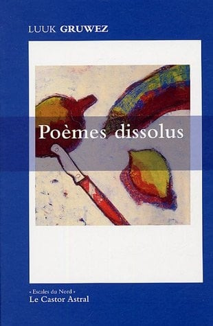 Poèmes dissolus un choix de poèmes (1977-2004)