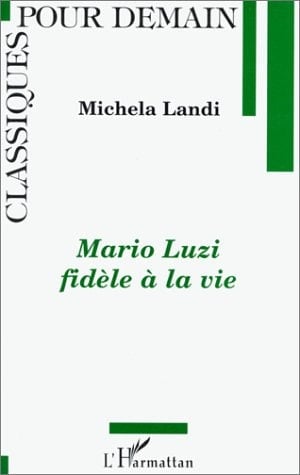 Mario Luzi, fidèle à la vie