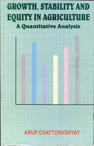 Growth, Stability, and Equity in Agriculture A Quantitative Analysis
