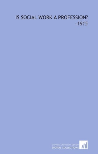 Is Social Work a Profession?: -1915