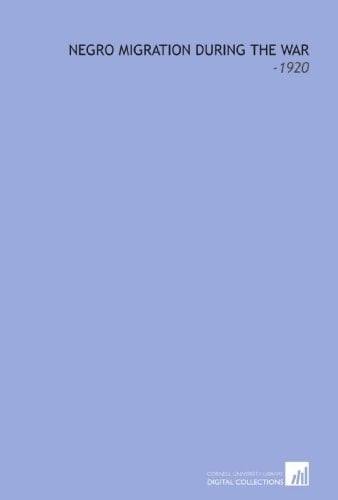 Negro Migration During the War: -1920