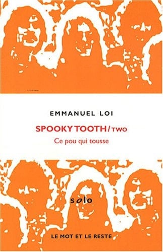 Spooky tooth Ce pou qui tousse