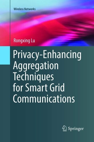 Privacy-Enhancing Aggregation Techniques for Smart Grid Communications