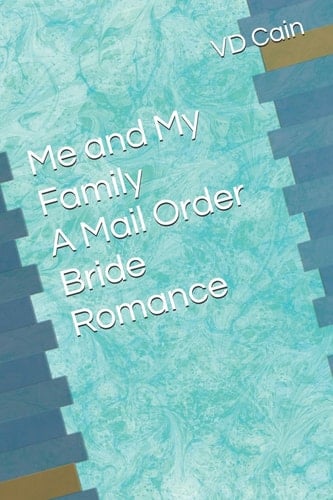 Me and My Family A Mail Order Bride Romance