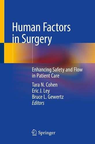 Human Factors in Surgery Enhancing Safety and Flow in Patient Care