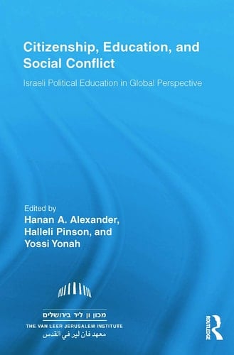Citizenship, Education and Social Conflict Israeli Political Education in Global Perspective