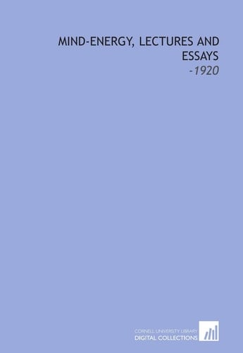 Mind-Energy, Lectures and Essays: -1920