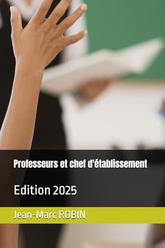 Professeurs et chef d'établissement: Edition 2025 (French Edition)