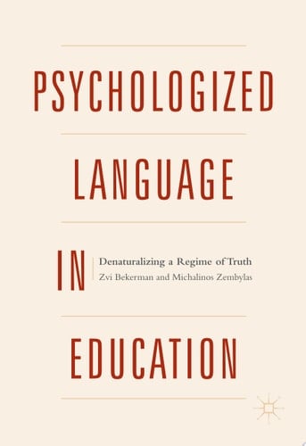 Psychologized Language in Education Denaturalizing a Regime of Truth
