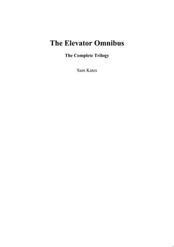 The Elevator Omnibus The Complete Trilogy