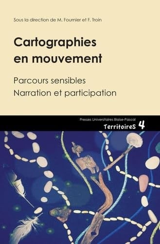 Cartographies en mouvement parcours sensibles, narration et participation