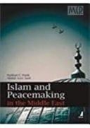 Islam And Peacemaking In The Middle East