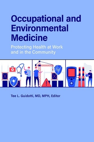 Occupational and Environmental Medicine Protecting Health at Work and in the Community