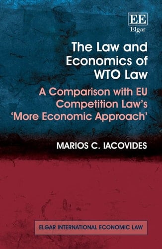 The Law and Economics of WTO Law A Comparison with EU Competition Law's 'more Economic Approach'