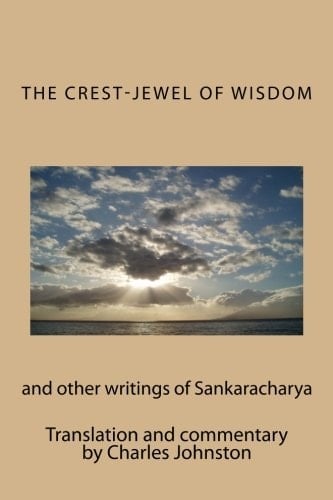 The Crest-Jewel of Wisdom And Other Writings of Sankaracharya