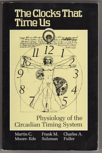 The Clocks that Time Us Physiology of the Circadian Timing System