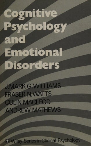 Cognitive Psychology and Emotional Disorders (Wiley Series in Clinical Psychology)