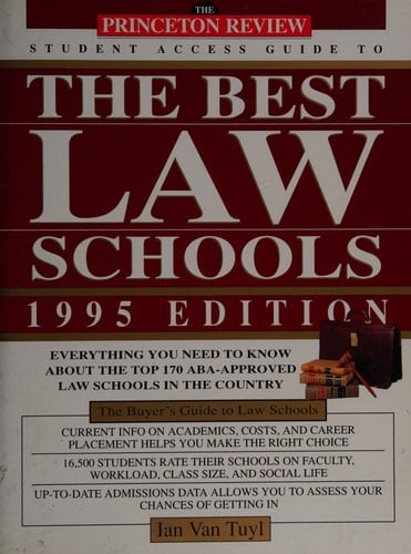 The Princeton Review Student Access Guide to the Best Law Schools, 1995 Everything You Need to Know about the Top 170 ABA-Approved Law