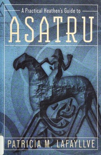 A Practical Heathen's Guide to Asatru