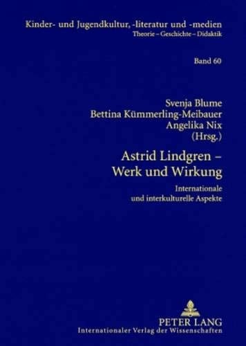 Astrid Lindgren - Werk und Wirkung internationale und interkulturelle Aspekte