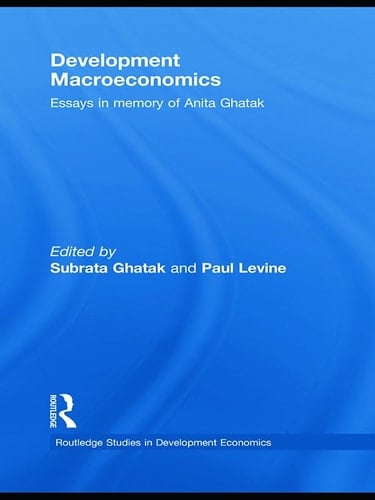 Development Macroeconomics Essays in Memory of Anita Ghatak