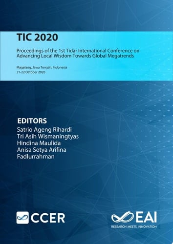 TIC 2020 Proceedings of the 1st Tidar International Conference on Advancing Local Wisdom Towards Global Megatrends, TIC 2020, 21-22 October 2020, Magelang, Jawa Tengah, Indonesia