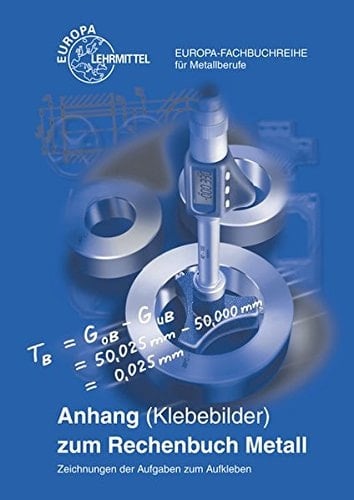 Rechenbuch Metall (Klebebilder) : Zeichnungen der Aufgaben zum Aufkleben. Anh. [gültig ab 31. Aufl., 2. Quote].