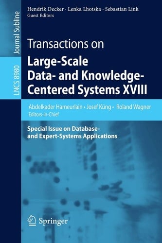 Transactions on Large-Scale Data- and Knowledge-Centered Systems XVIII Special Issue on Database- and Expert-Systems Applications