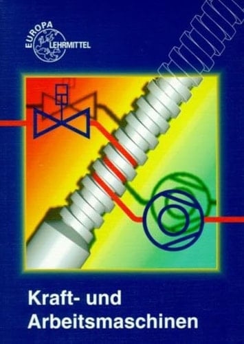 Kraft- und Arbeitsmaschinen