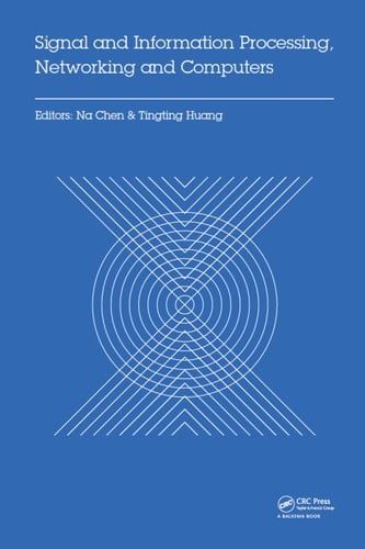 Signal and Information Processing, Networking and Computers: Proceedings of the 1st International Congress on Signal and Information Processing, Networking and Computers , October 17-18, 2015 Beijing, China