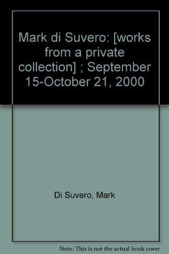 Mark di Suvero: [works from a private collection] ; September 15-October 21, 2000