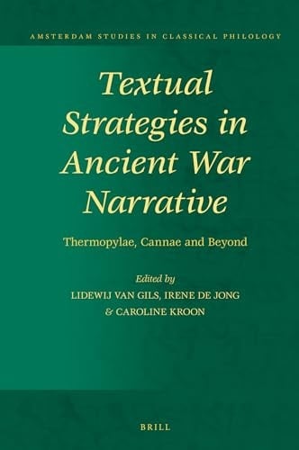 Textual Strategies in Ancient War Narrative Thermopylae, Cannae and Beyond