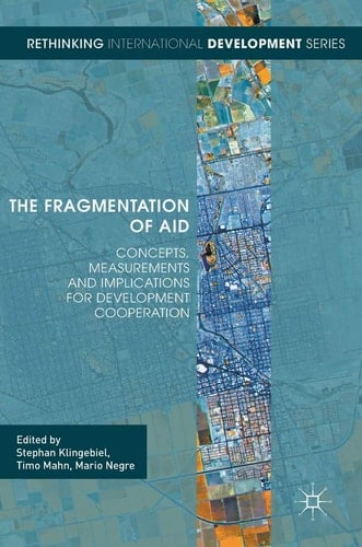 The Fragmentation of Aid Concepts, Measurements and Implications for Development Cooperation