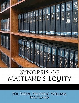 Synopsis of Maitland's Equity