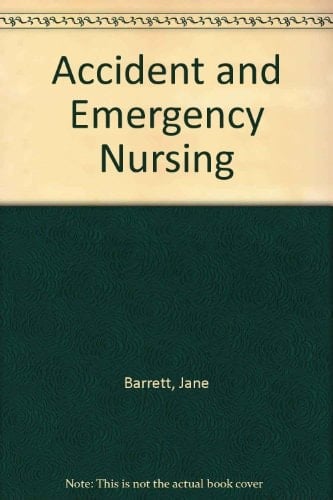 Accident and Emergency Nursing