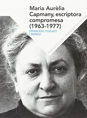 Maria Aurèlia Capmany, escriptora compromesa (1963-1977)