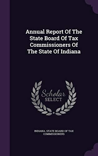 Annual Report Of The State Board Of Tax Commissioners Of The State Of Indiana